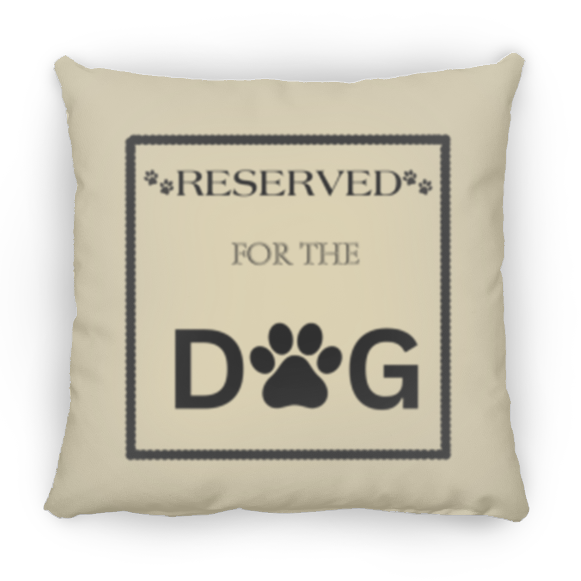 Reserved For The Dog Pillow