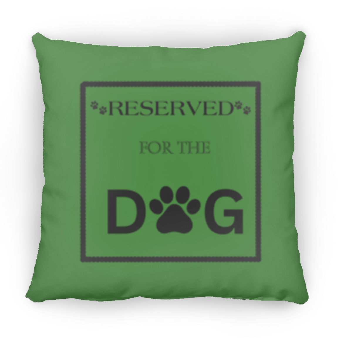 Reserved For The Dog Pillow