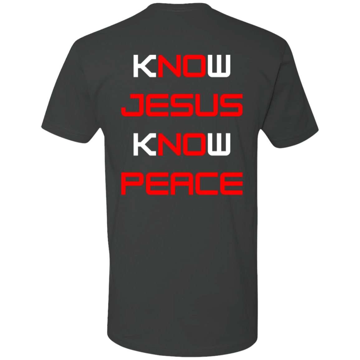 Know Jesus Know Peace Pro Tee (White Design)