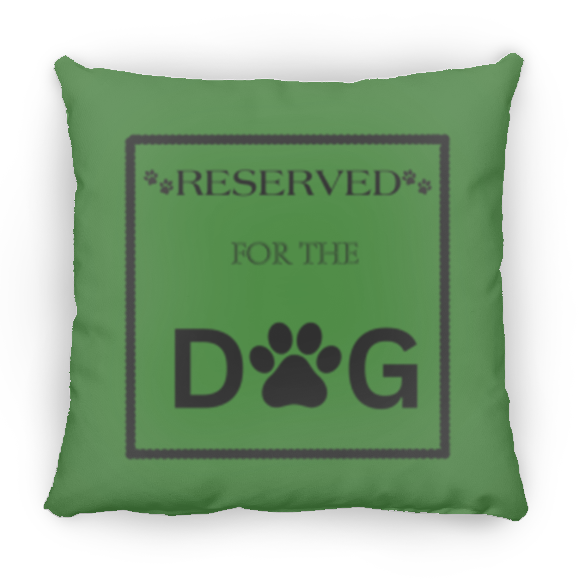 Reserved For The Dog Pillow