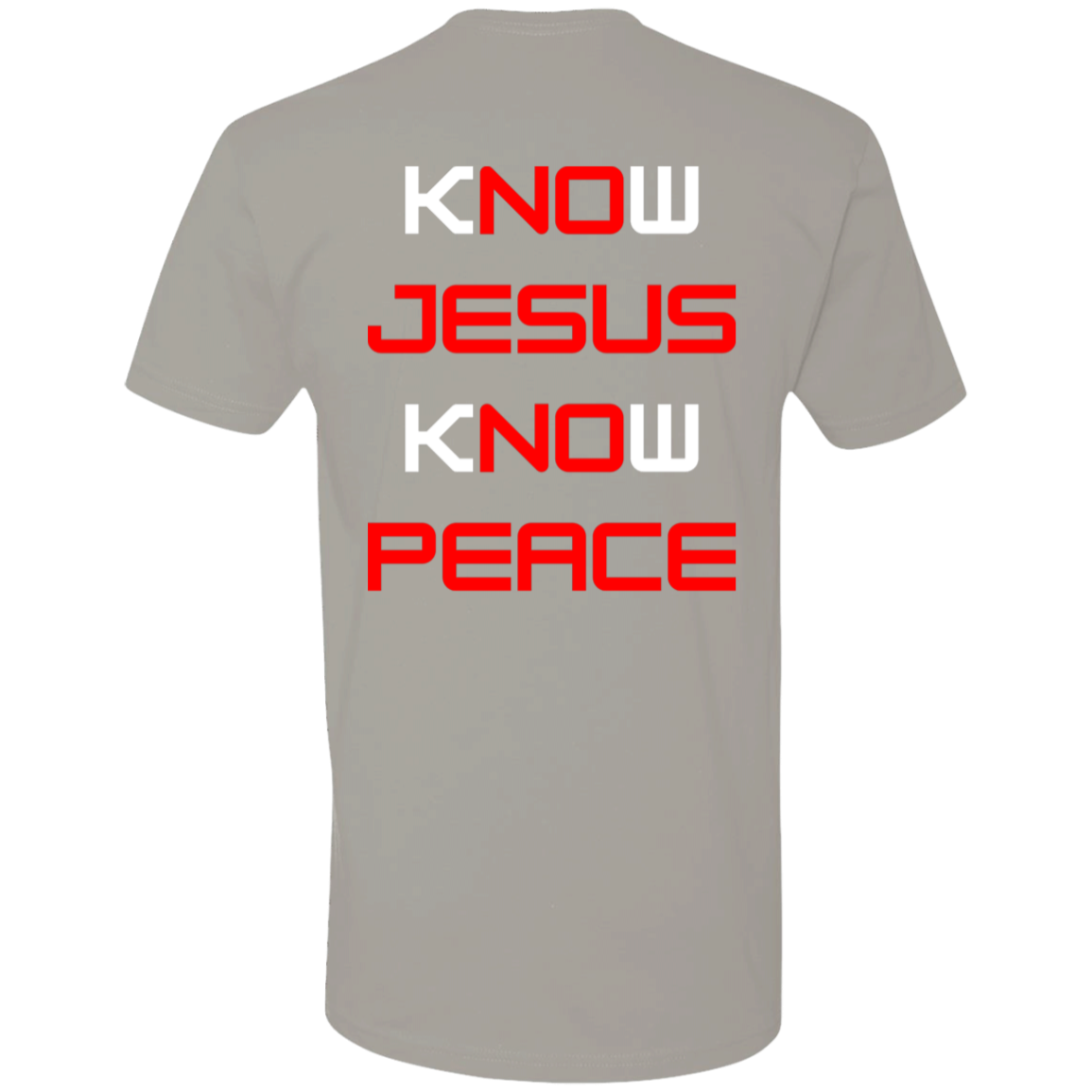 Know Jesus Know Peace Pro Tee (White Design)