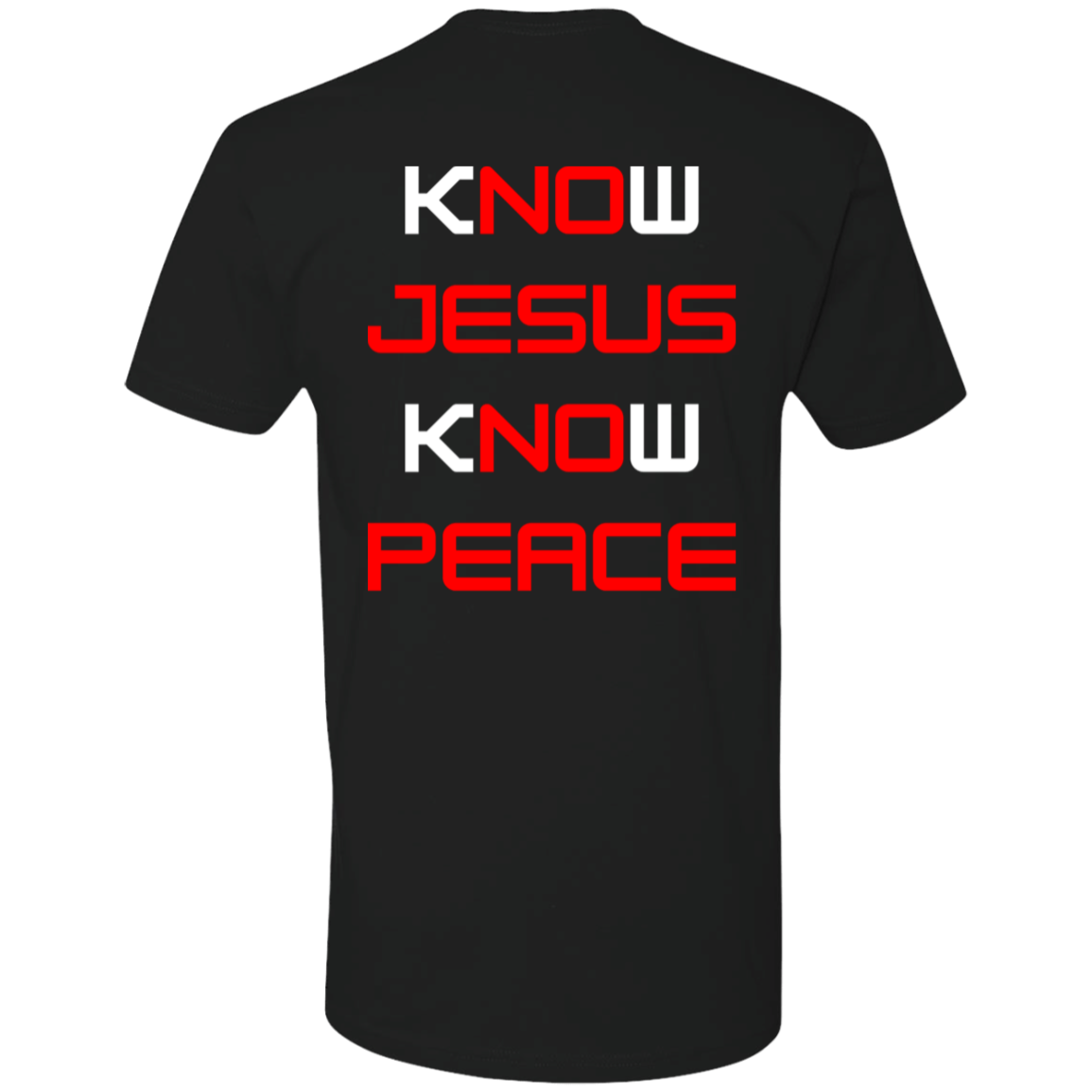 Know Jesus Know Peace Pro Tee (White Design)