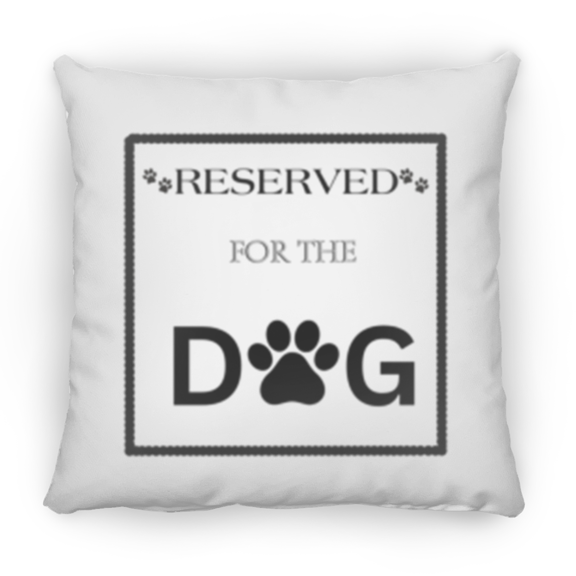 Reserved For The Dog Pillow